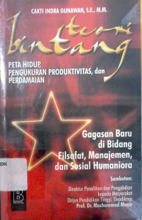 Image of Teori bintang : peta hidup, pengukuran produktivitas, dan perdamaian